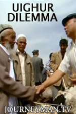 Watch Uighur Dilemma Vodlocker