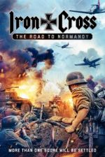 Watch Iron Cross: The Road to Normandy Vodlocker