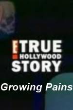 Watch E True Hollywood Story -  Growing Pains Vodlocker