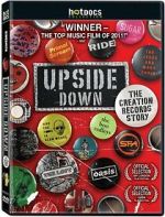 Watch Upside Down: The Creation Records Story Online Vodlocker