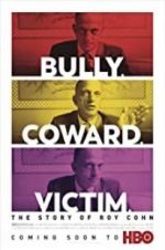Watch Bully. Coward. Victim. The Story of Roy Cohn Vodlocker