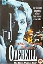 Watch Overkill: The Aileen Wuornos Story Vodlocker