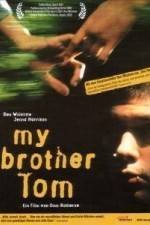 Watch My Brother Tom Vodlocker