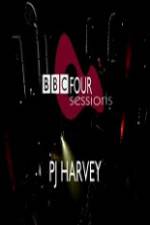Watch PJ Harvey BBC 4 Sessions 2004 Vodlocker
