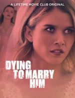 Watch Dying to Marry Him Vodlocker