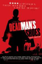 Watch Dead Man's Shoes Vodlocker