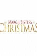 Watch The March Sisters at Christmas Vodlocker