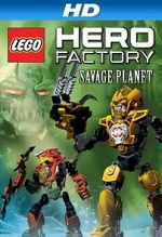 Watch Lego Hero Factory: Savage Planet Vodlocker
