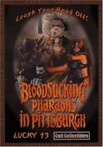 Watch Bloodsucking Pharaohs in Pittsburgh Vodlocker