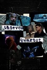 Watch Thieves Quartet Vodlocker