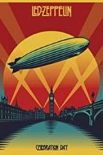 Watch Led Zeppelin: Celebration Day Vodlocker