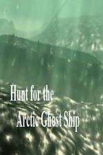 Watch Hunt for the Arctic Ghost Ship Vodlocker