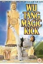 Watch Wu Tang Magic Kick Vodlocker