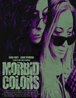 Watch Morbid Colors Online Vodlocker