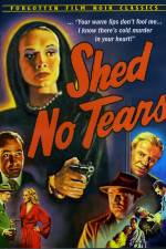 Watch Shed No Tears Vodlocker
