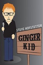 Watch Steve Hofstetter: Ginger Kid Vodlocker