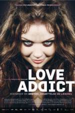 Watch Love Addict Vodlocker