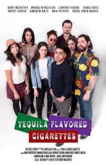 Watch Tequila Flavored Cigarettes Vodlocker
