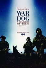 Watch War Dog: A Soldier\'s Best Friend Vodlocker