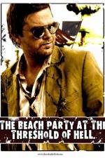 Watch The Beach Party at the Threshold of Hell Vodlocker