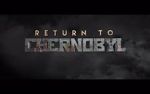 Watch Return to Chernobyl Vodlocker