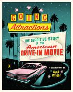 Watch Going Attractions: The Definitive Story of the American Drive-in Movie Vodlocker
