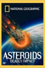 Watch National Geographic : Asteroids Deadly Impact Vodlocker
