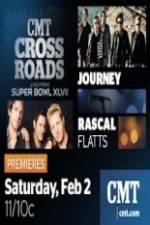 Watch CMT Crossroads Journey and Rascal Flatts Live from Superbowl XLVII Vodlocker