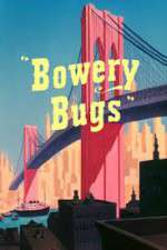 Watch Bowery Bugs Vodlocker