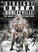 Watch Straight Outta Dudleyville: The Legacy of the Dudley Boyz Vodlocker