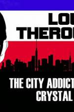 Watch Louis Theroux: The City Addicted To Crystal Meth Vodlocker