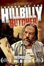 Watch Legend of the Hillbilly Butcher Vodlocker