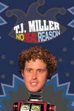 Watch TJ Miller No Real Reason Vodlocker