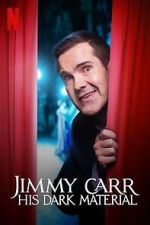 Watch Jimmy Carr: His Dark Material (TV Special 2021) Vodlocker