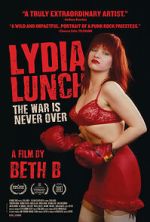 Watch Lydia Lunch: The War Is Never Over Vodlocker
