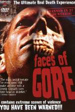 Watch Faces of Gore Online Vodlocker