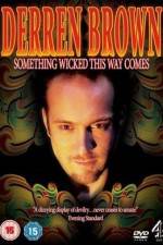 Watch Derren Brown Something Wicked This Way Comes Vodlocker
