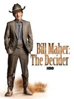 Watch Bill Maher: The Decider Vodlocker