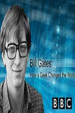Watch BBC How A Geek Changed the World Bill Gates Vodlocker