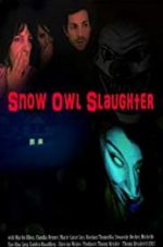 Watch Snow Owl Slaughter Vodlocker