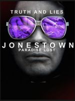 Watch Truth and Lies: Jonestown, Paradise Lost Vodlocker