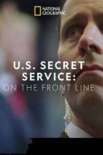 Watch United States Secret Service: On the Front Line Vodlocker