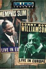 Watch Blues Legends - Memphis Slim and Sonny Boy Williamson Live in Europe Vodlocker
