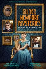 Watch Gilded Newport Mysteries: Murder at the Breakers Online Vodlocker