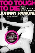 Watch Too Tough to Die: A Tribute to Johnny Ramone Vodlocker