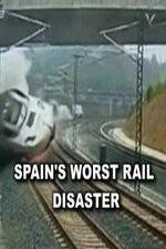 Watch Spain's Worst Rail Disaster Vodlocker