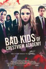 Watch Bad Kids of Crestview Academy Vodlocker