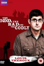 Watch Louis Theroux The Odd The Bad And The Godly Vodlocker