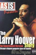 Watch A Gangsta's Story The Life Story Of Larry Hoover Vodlocker