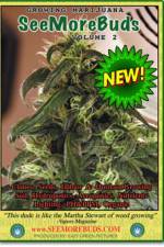 Watch SeeMoreBuds - Growing Marijuana Vodlocker